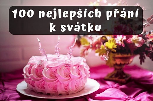 ▷ 100 nejlepších přání k svátku, která potěší každého (2025)