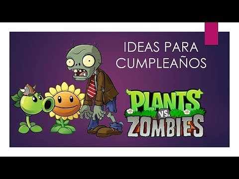 50 Ideas para Cumpleaños Plantas Vs Zombies