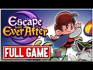 ESCAPE FROM EVER AFTER Gameplay Walkthrough FULL GAME No Commentary + ENDING
