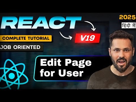 React 19 Tutorial in Hindi #62 Make Page for Edit user details