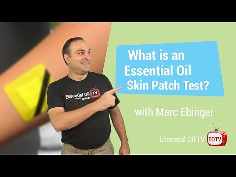 ✅ Essential Oil Patch Test - How You Do It | Essential Oil TV