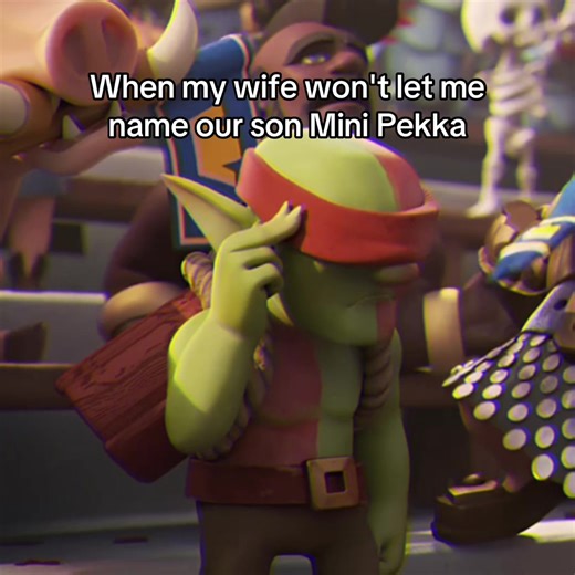 Asking to Name Our Son After a Clash Royale Card