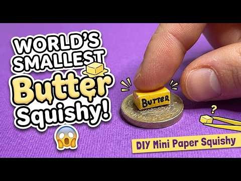 WORLD'S SMALLEST Butter Squishy! 😱 | DIY Mini Paper Squishy