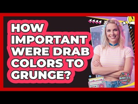 How Important Were Drab Colors To Grunge?