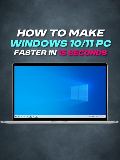 Make Your Windows 10/11 PC Faster in Just 15 Seconds