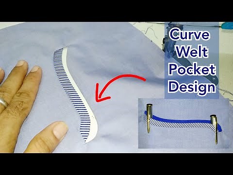 How to stitch Welt pocket curve design | Welt pocket