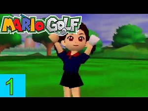 #MarioGolf - Mario Golf N64 Playthrough – All Characters Unlocked! (Part 1)