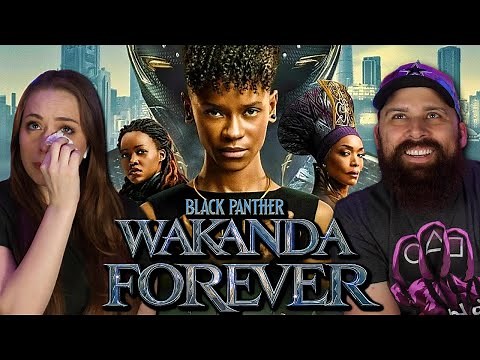 Watching *Black Panther: Wakanda Forever* For The First Time!
