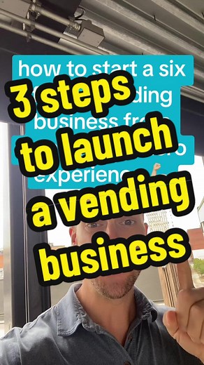 Start a Six Figure Vending Business From Scratch