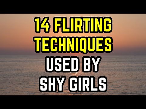 14 Flirting techniques used by shy girls (MUST WATCH)