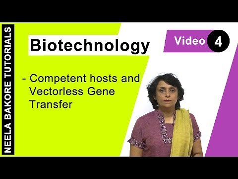 Biotechnology | NEET | Competent hosts & Vectorless Gene Transfer | Neela Bakore Tutorials