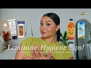 10 FEMININE HYGIENE TIPS EVERY WOMAN NEEDS TO KNOW| smell fresh all day + glowy skin & oral hygiene