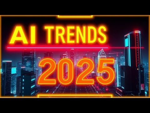 2025’s Hottest AI Trends: What Will Change Everything?