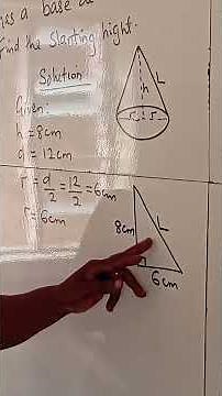 Learning How to Calculate the Slanting Height of a Cone.