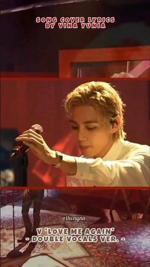 2nd chorus | V 'Love Me Again' Double Vocals Ver. | Song Cover Lyrics by Vina Yunia #v #taehyung