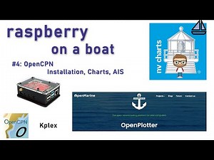 raspberry on a boat #4: OpenCPN Installation, Charts and AIS