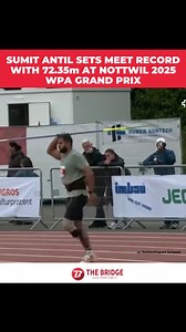 2.3K reactions · 49 shares |  Sumit Antil returns in style Achieves an impressive throw of 72.35mat the Nottwil 2025 WPA Grand Prix, securing the gold medal 磊 and ascending to the position of World No. 1 #Indiansports #teamindia #sumitantil | The Bridge | Facebook