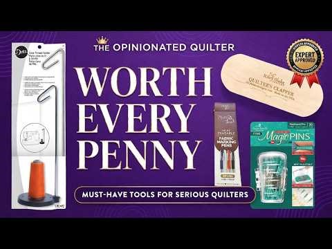 10 Quilting Products Worth Every Penny (My Favorites) | Episode 197