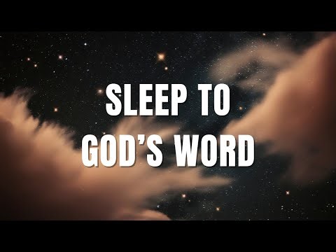 Sleep to God’s Word 🌙 | Bible While You Sleep & Peaceful Scriptures for Deep Rest