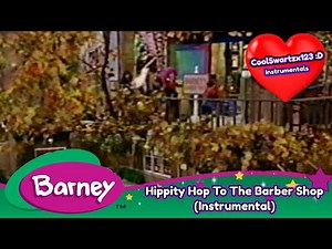 Barney: Hippity Hop To The Barber Shop (Instrumental)