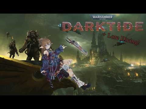 Inquisition lore + Darktide and Chill -Warhammer 40k Darktide