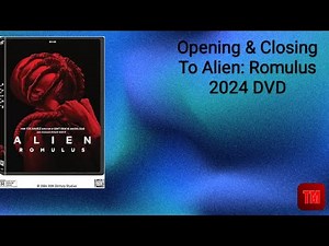 Opening & Closing To Alien: Romulus 2024 DVD
