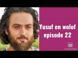 Film Yusuf en wolof episode 22