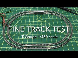 T Gauge Fine Track Test Run - 1:450 Scale Model Railroad