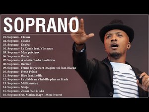 Soprano Les Grandes Chansons 2026 - Les Meilleurs Chansons de Soprano - Best of Soprano