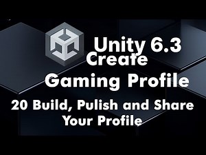 Unity 6.3 Part 20 Publishing for Beginners | Windows Build, WebGL & Online Hosting
