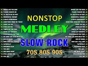 Slow Rock Love Songs Collection 70s 80s 90s 🎤 Nonstop Slow Rock Pinoy Medley 💥 Best Luamang Tugtugin