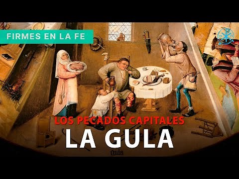 Gluttony - Deadly Sins | Firm in Faith - Fr. Gabriel Zapata