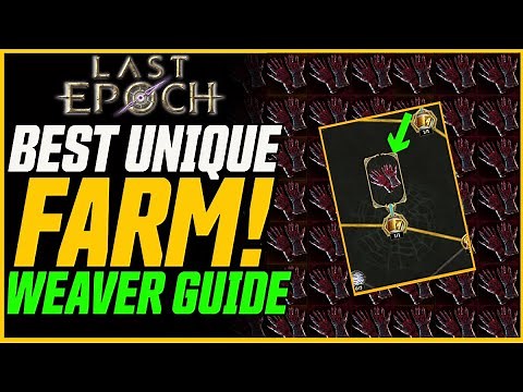 Last Epoch Weaver Guide (Farm Crazy Uniques!) // Last Epoch Season 2 Endgame Guide