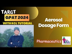 Aerosol Dosage Form - Pharmaceutics - Target GPAT with KCL Tutorial