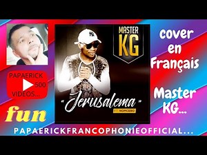 Jérusalema cover en Français, Master KG, Nomcebo Zikode ...