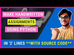Make Handwritten Assignments Using Python | Convert Text To Handwritten | In 2 lines of code