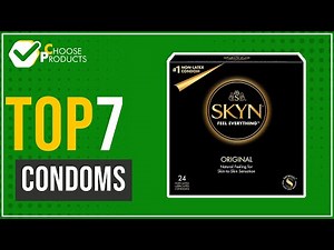 Condoms - Top 7 - (ChooseProducts)