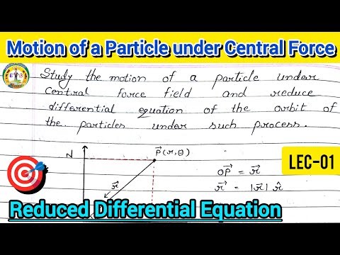 Motion of a Particle under Central Force | Reduced Differential Equation | BSC physics🔥 #bsc #exam