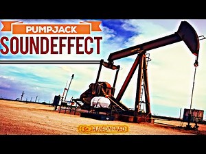 Pumpjack Sound Effect | Pump Jack Sounds | No Copyright