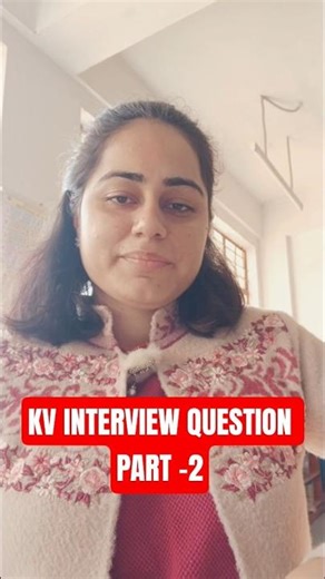 KV Interview Question Part -2 | KVS NVS 2025 Preparation