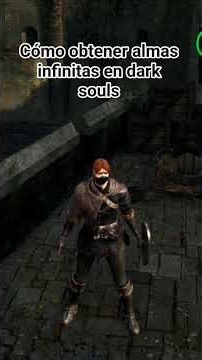 asi se consigue almas infinitas en dark souls 1 remastered