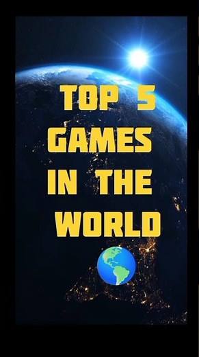 TOP 5 BEST GAMES IN THE WORLD