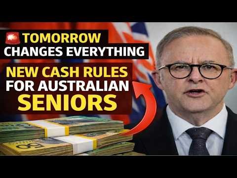 🚨 Tomorrow Changes Everything: New Cash Rules for Australian Seniors