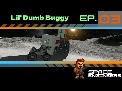Space Engineers 2026: Little Dumb Buggy! (E3)