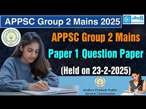 APPSC Group 2 Mains Paper 1 Question Paper 2025 | Exam Held on 23rd February 2025 | Sakshi Education