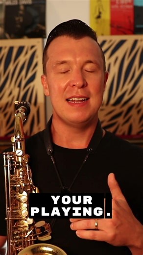 No.1 Way To Get Better On Sax