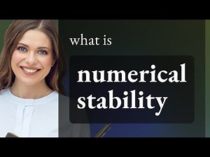 Understanding Numerical Stability: A Key Concept in Mathematics and Computing