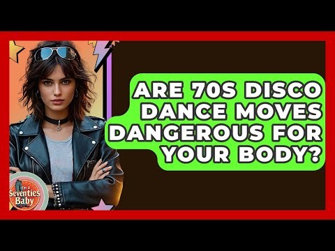 Are 70s Disco Dance Moves Dangerous For Your Body? - I'm a 70s Baby