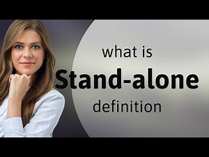 Stand-alone — STAND-ALONE meaning