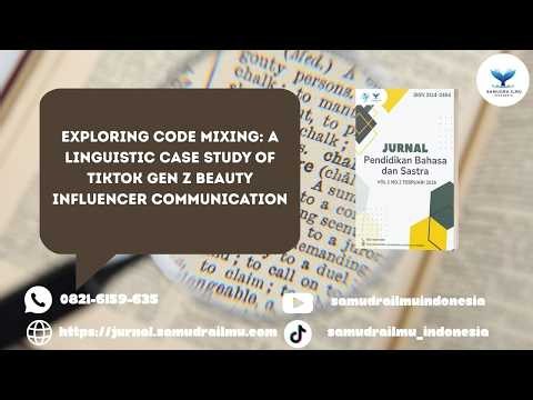 Exploring Code Mixing: A Linguistic Case Study Of Tiktok Gen Z Beauty Influencer Communication